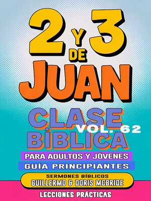 cover image of Clase Bíblica para Adultos y Jóvenes Guía Principiantes--2 y 3 de Juan